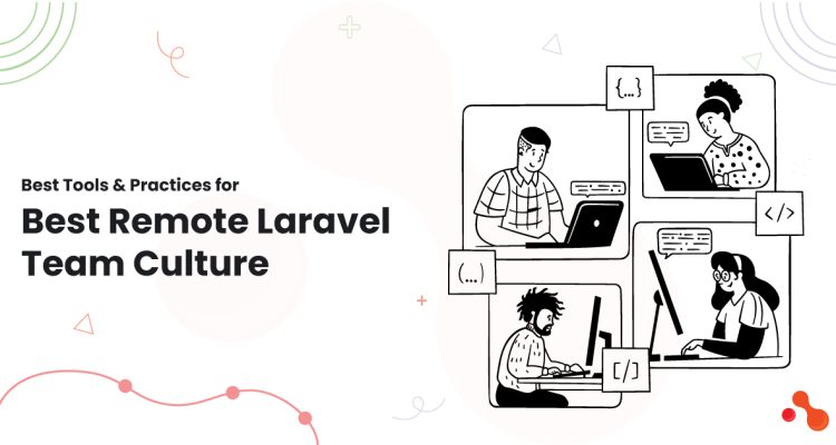 1-Best-Tools-&-Practices-for-Best-Remote-Laravel-Team-Culture