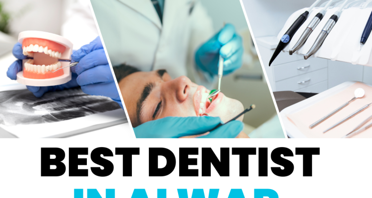 Best Dentist in Alwar