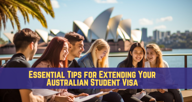 Essential Tips for Extending Your Australian Student Visa