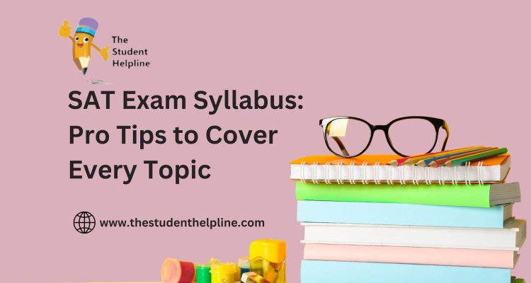 SAT Exam Syllabus Pro Tips to Cover Every Topic