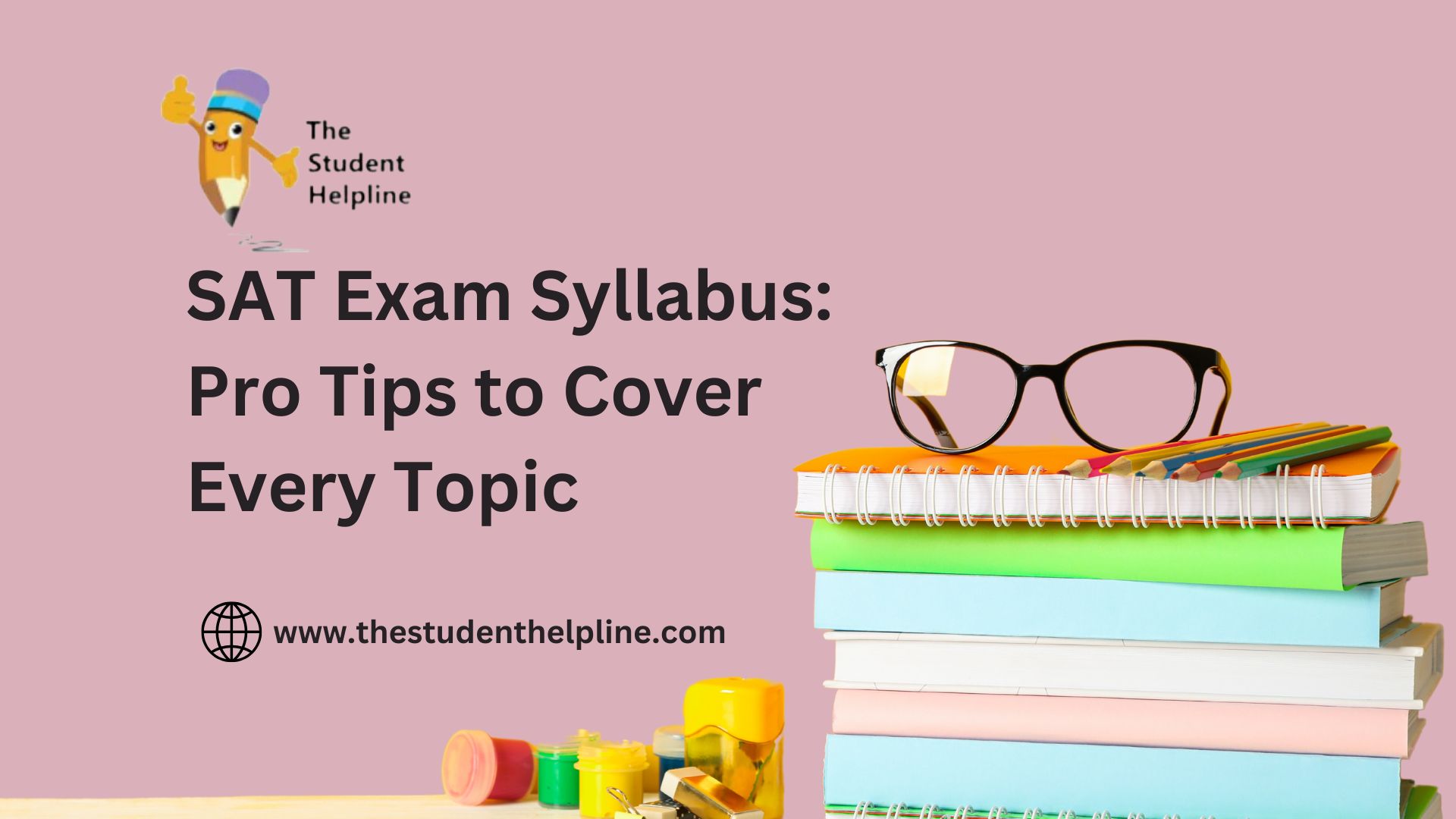 SAT Exam Syllabus Pro Tips to Cover Every Topic