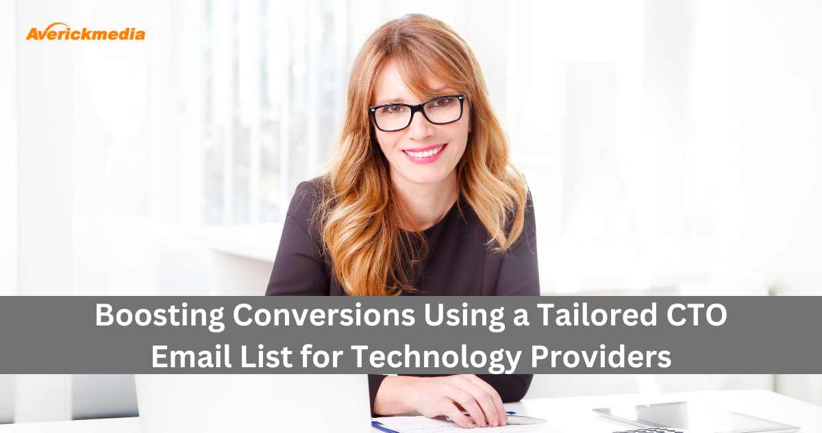 Boosting Conversions Using a Tailored CTO Email List for Technology Providers