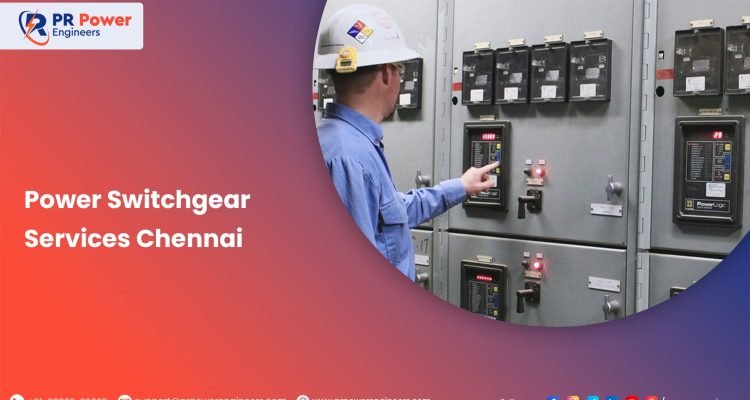 Power Switchgear Services Chennai