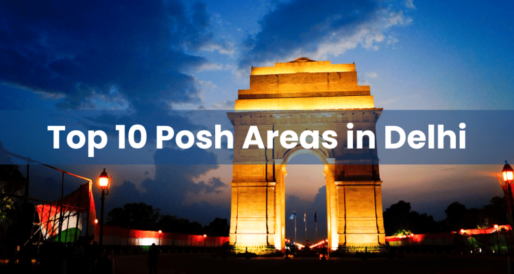 Top 10 Posh Areas in Delhi (1)