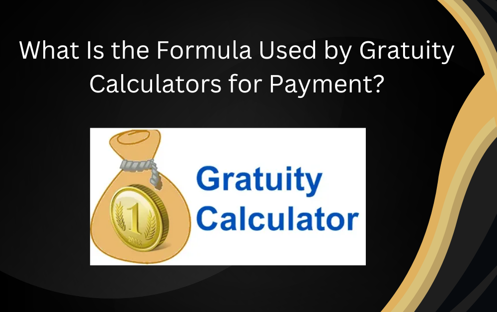 What Is the Formula Used by Gratuity Calculators for Payment