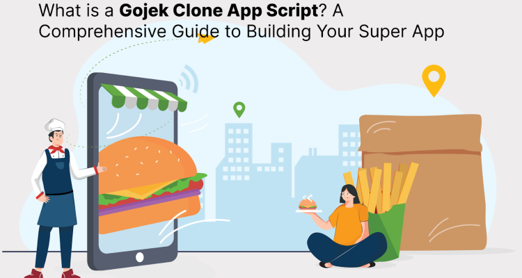 What is a Gojek Clone App Script_ A Comprehensive Guide to Building Your Super App