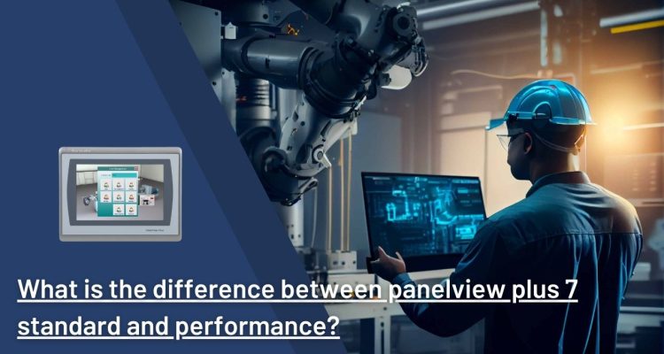 What is the difference between panelview plus 7 standard and performance