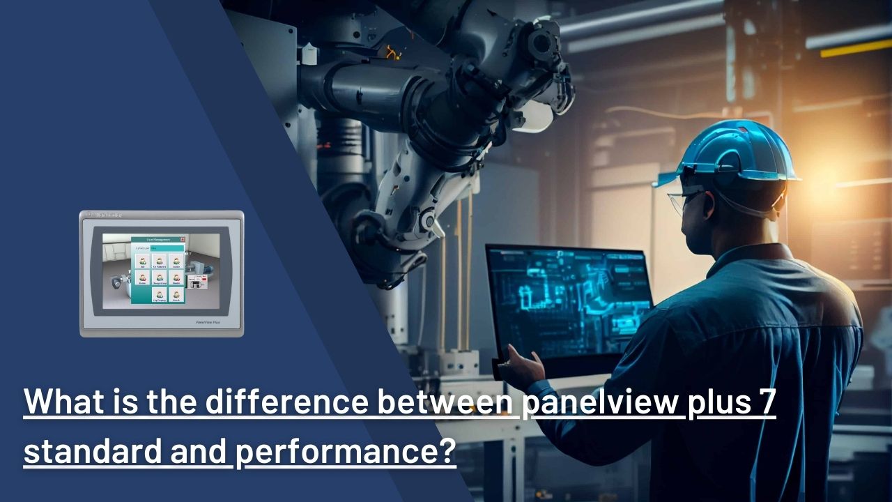 What is the difference between panelview plus 7 standard and performance