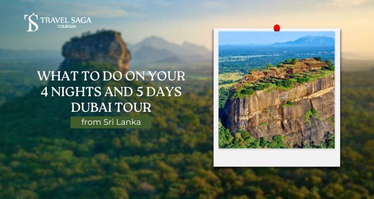 What to Do on Your 4 Nights and 5 Days Dubai Tour from Sri Lanka