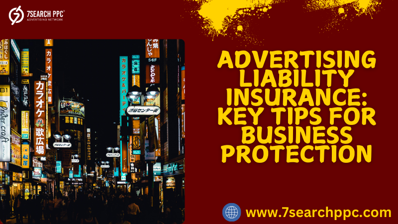 Advertising Liability Insurance Key Tips for Business Protection