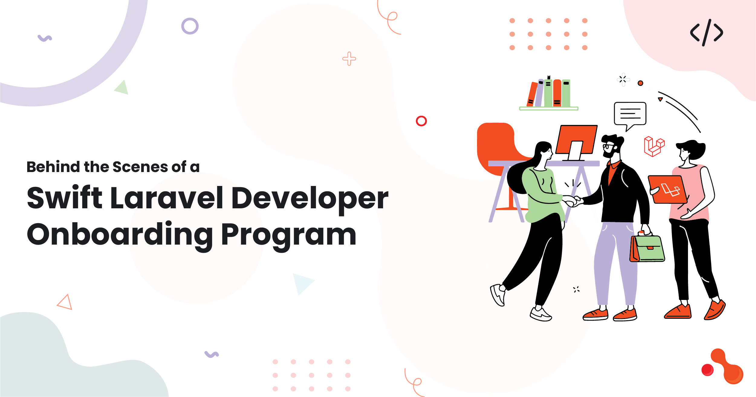 Behind the Scenes of a Swift Laravel Developer Onboarding Program
