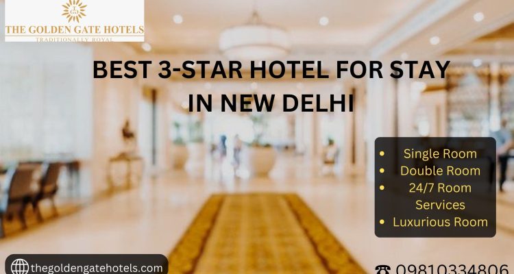 Best 3-Star Hotel for Stay in New Delhi