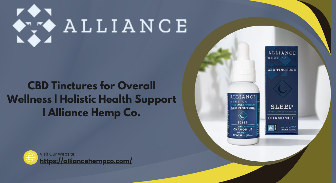 CBD Tinctures for Overall Wellness  Holistic Health Support  Alliance Hemp Co. (2)