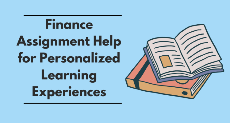 Finance Assignment Help for Personalized Learning Experiences