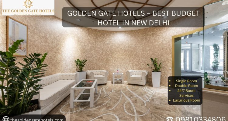 Golden Gate Hotels – Best Budget Hotel in New Delhi