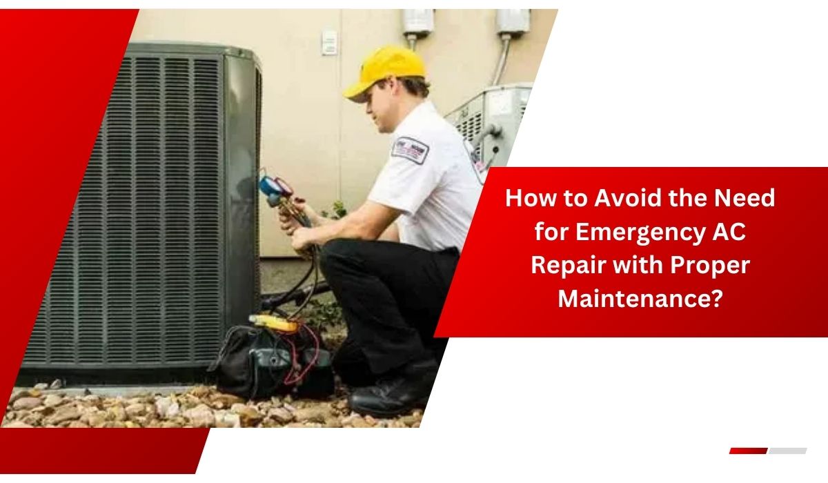 How to Avoid the Need for Emergency AC Repair with Proper Maintenance