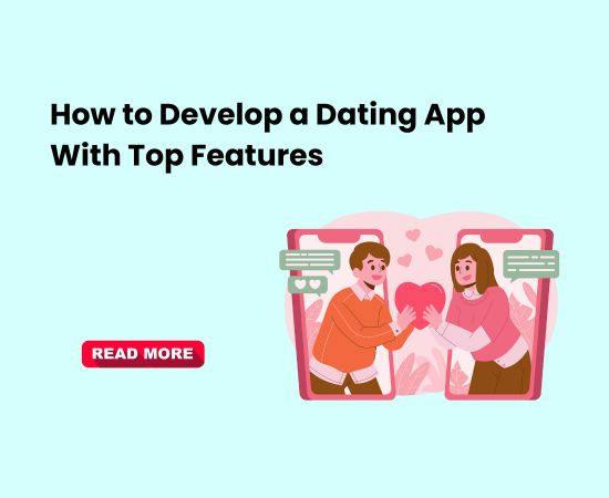 How to Develop a Dating App With Top Features