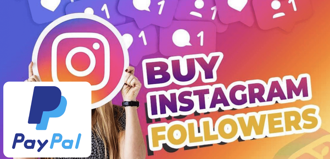 Buy Instagram followers with PayPal in 2025 - A simple guide