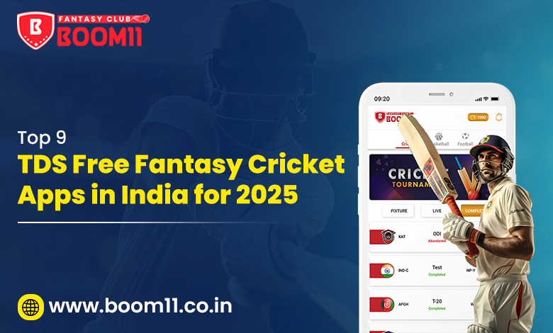 Top 9 TDS Free Fantasy Cricket Apps in India for 2025