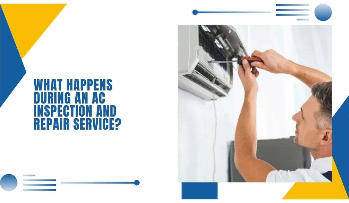 What Happens During an AC Inspection and Repair Service