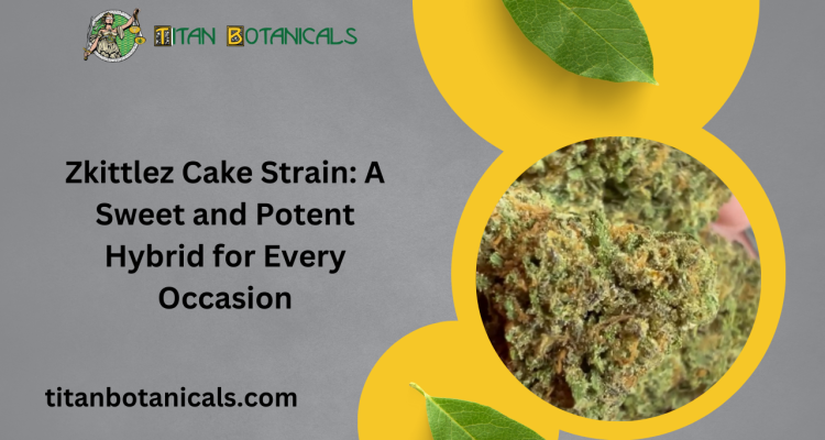 Zkittlez Cake Strain A Sweet and Potent Hybrid for Every Occasion