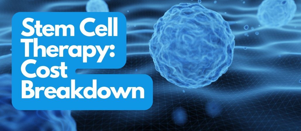 Affordable Stem Cell Therapy Cost Breakdown