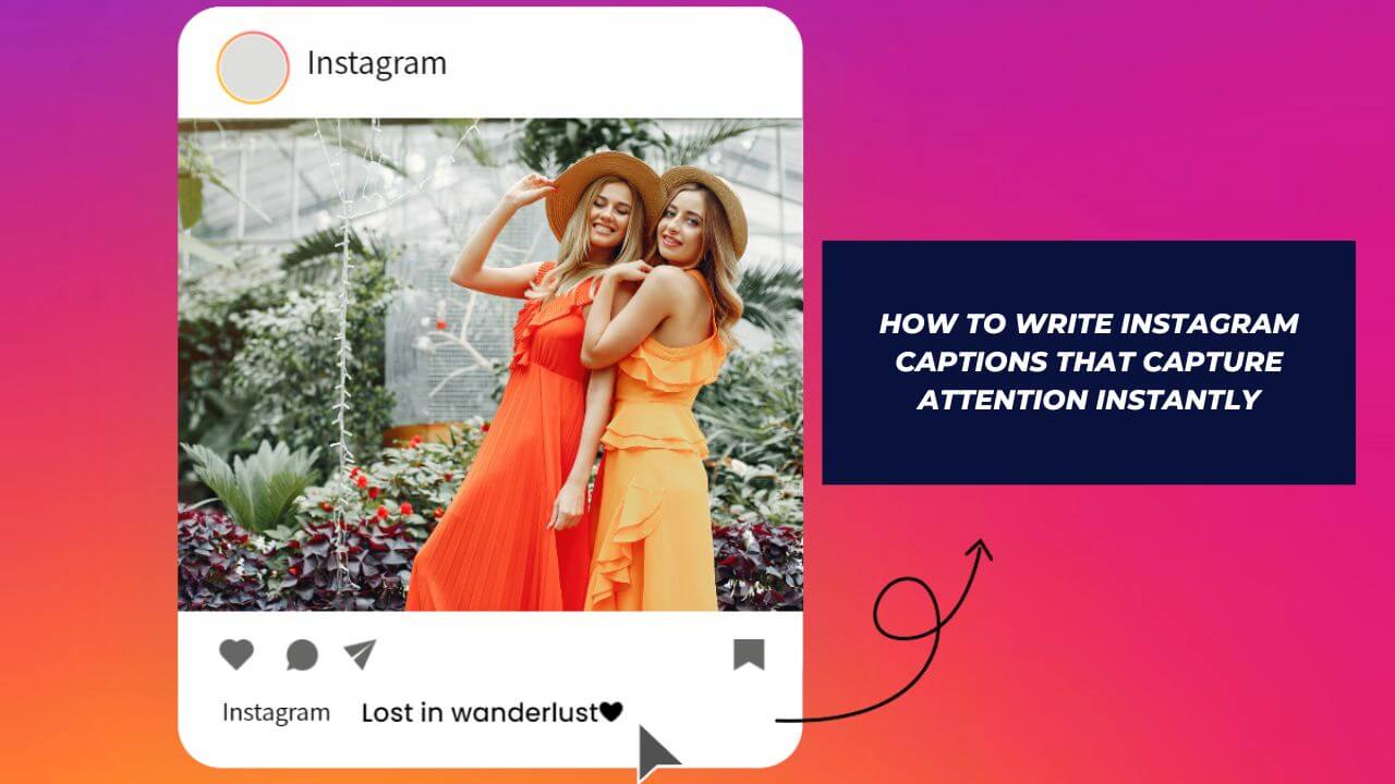 How to Write Instagram Captions That Capture Attention Instantly