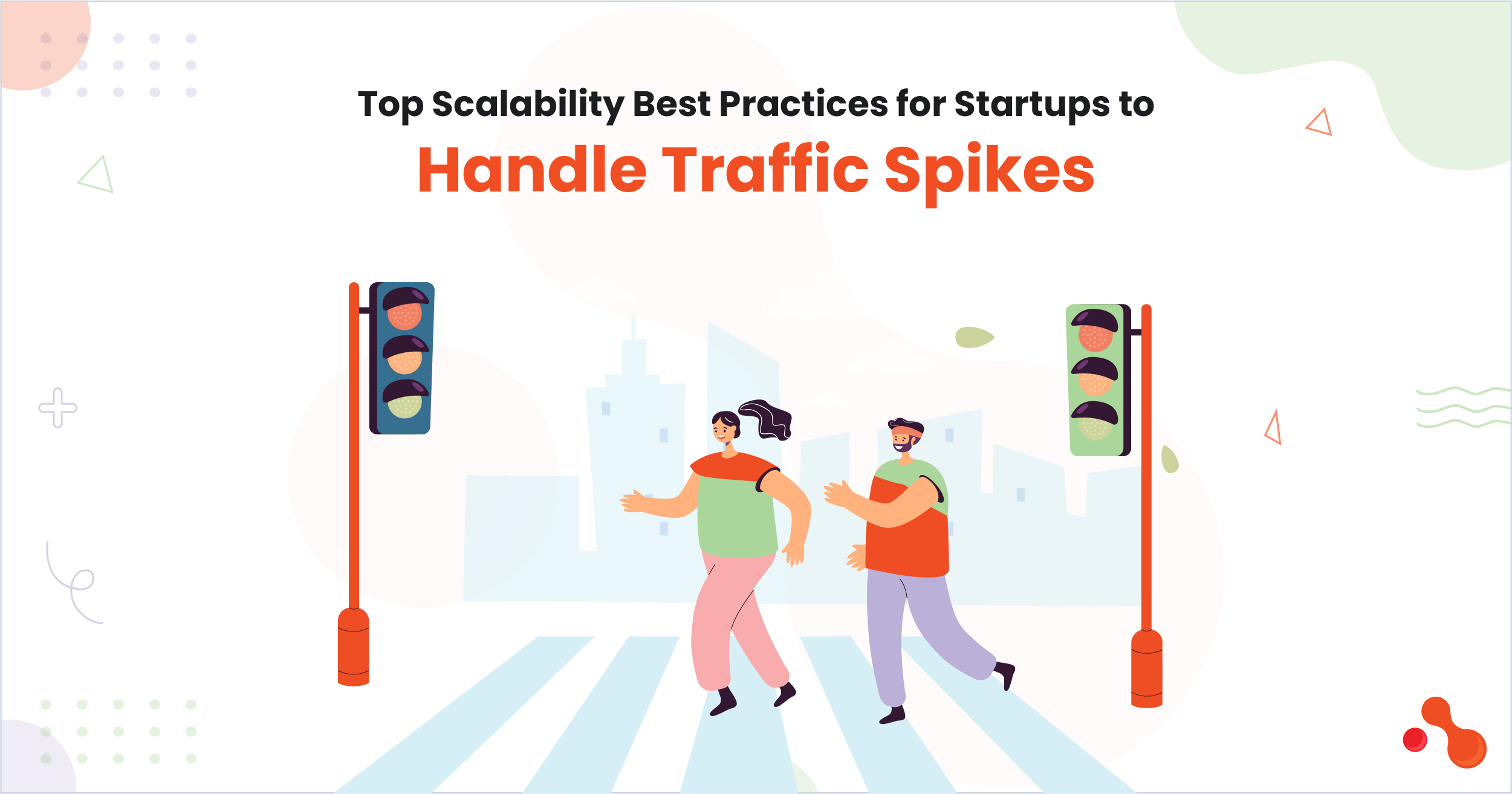 1-Top Scalability Best Practices for Startups to Handle Traffic Spikes