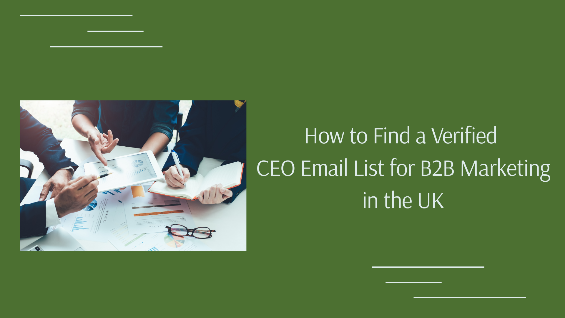 How to Find a Verified  CEO Email List for B2B Marketing  in the UK