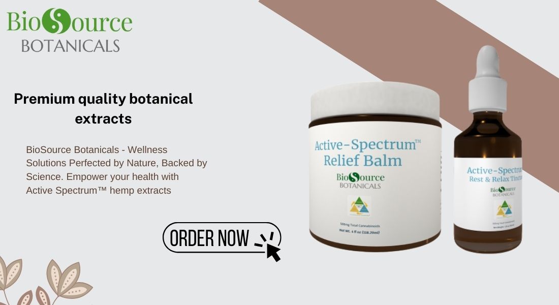 Nature’s Power Preserved Discover Premium Quality Botanical Extracts from Biosource Botanicals