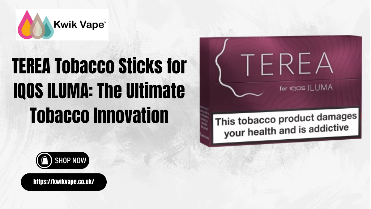 TEREA Tobacco Sticks for IQOS ILUMA The Ultimate Tobacco Innovation