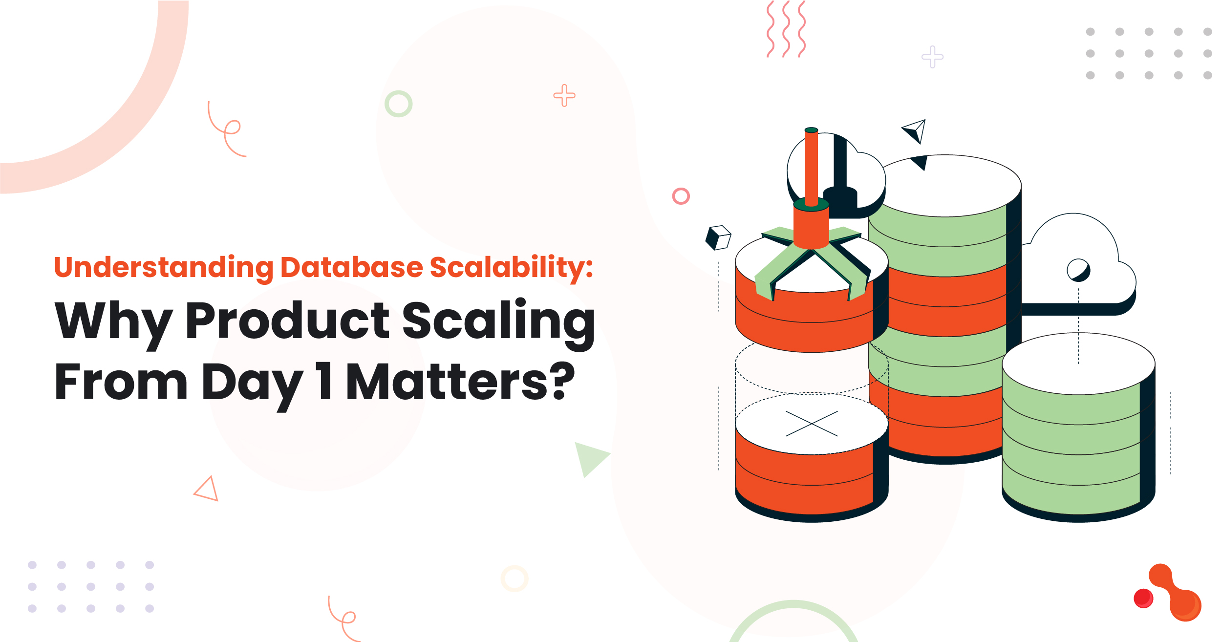 Understanding Database Scalability Why Product Scaling From Day 1 Matters-01