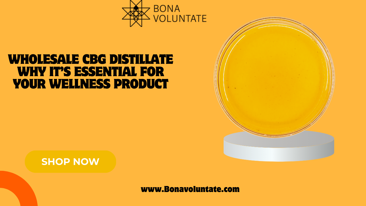 Wholesale CBG Distillate Why It’s Essential for Your Wellness Product