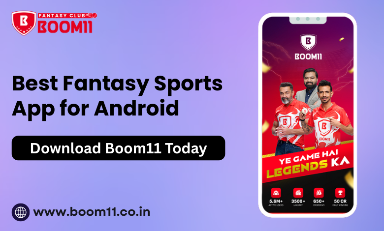 Best Fantasy Sports App for Android– Download Boom11 Today