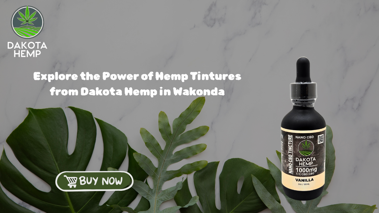 Buy Hemp Tintures in Wakonda | Premium Hemp Oil Tinctures