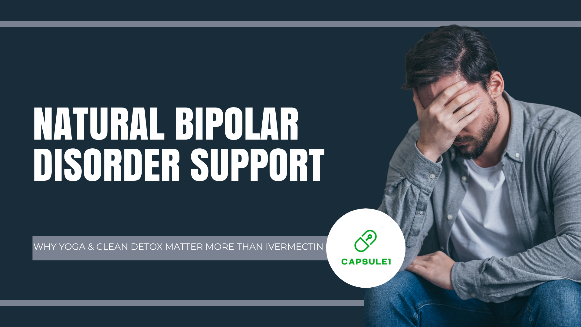 Natural Bipolar Disorder Support: Why Yoga & Clean Detox Matter More Than Ivermectin