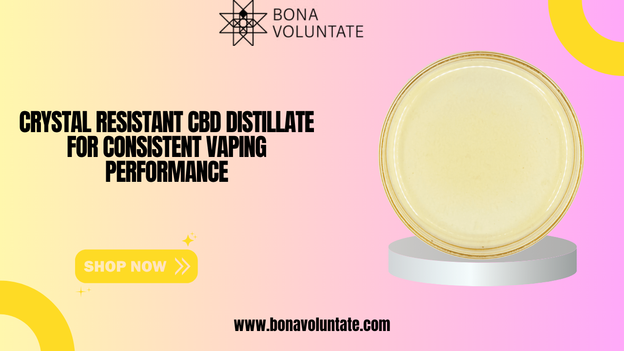 Crystal Resistant CBD Distillate for Consistent Vaping Performance
