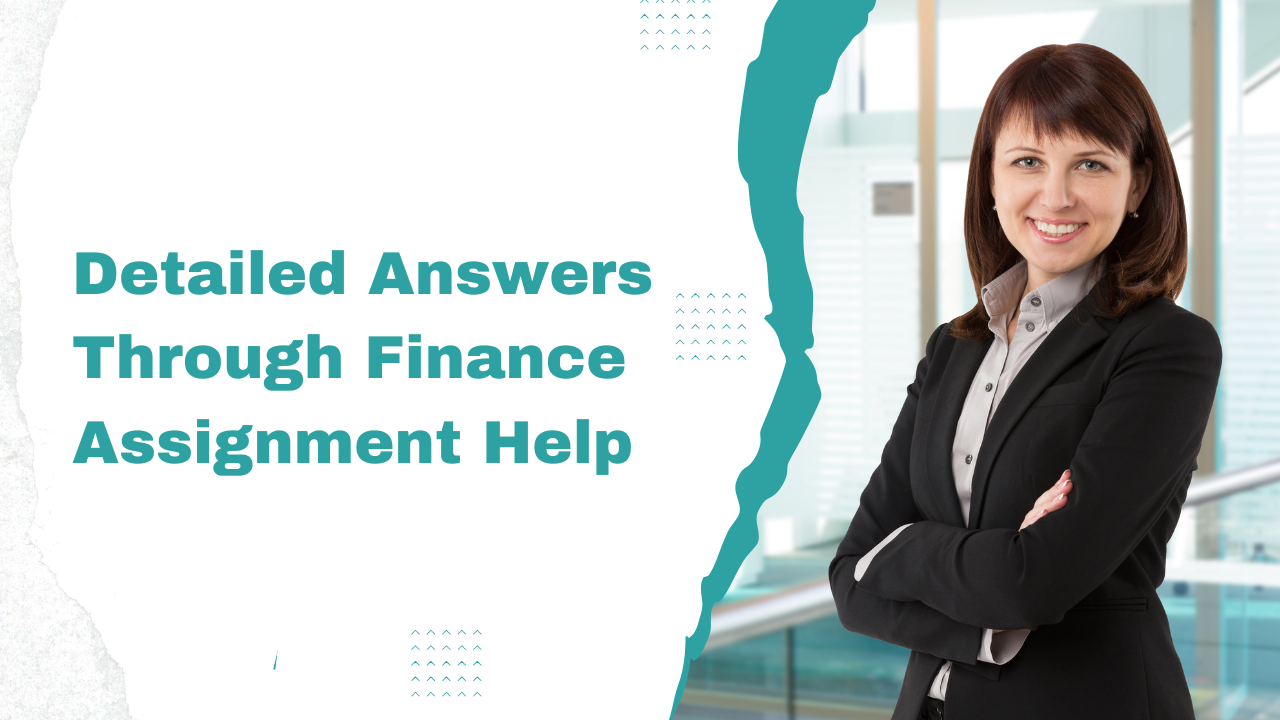 Detailed Answers Through Finance Assignment Help