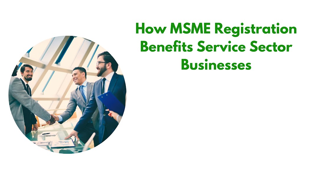 How MSME Registration Benefits Service Sector Businesses