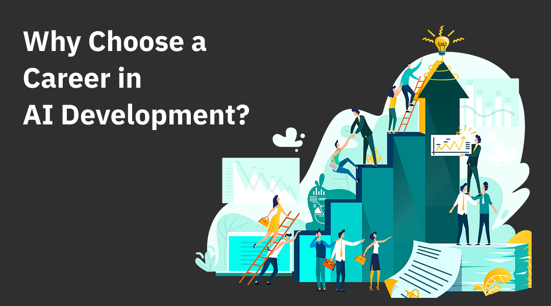 Why Choose a Career in AI Development_