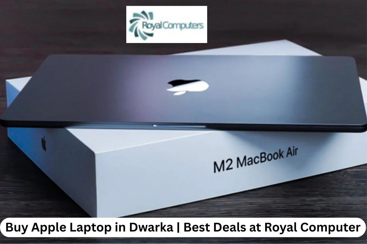 020725062854Buy Apple Laptop in Dwarka Best Deals at Royal Computer