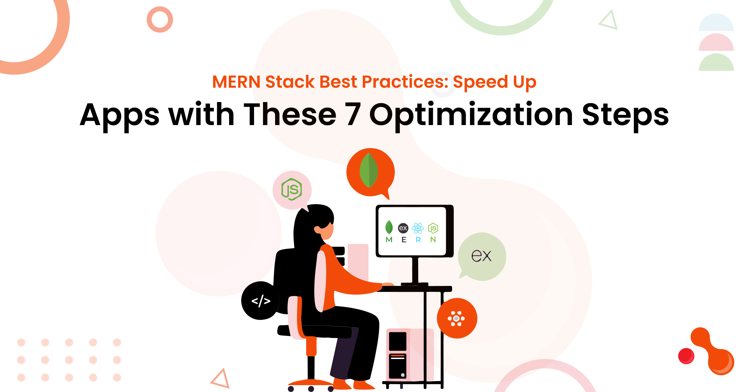 MERN Stack Best Practices Speed Up Apps with These 7 Optimization Steps