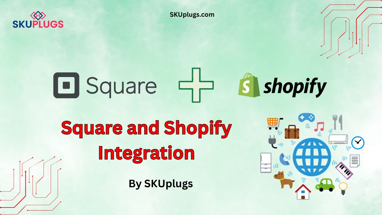 Square Shopify Integration
