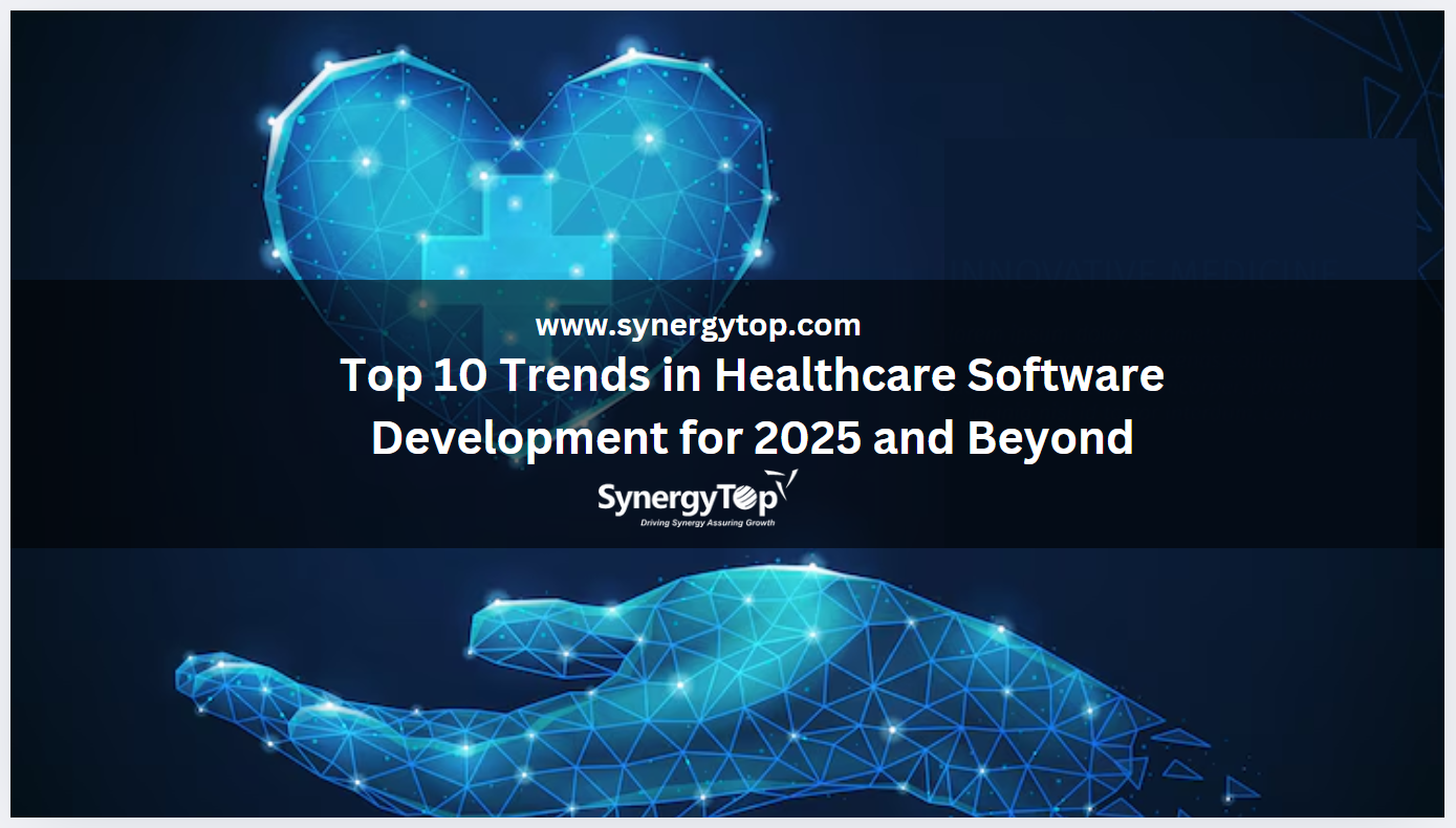 Top 10 Trends in Healthcare Software Development