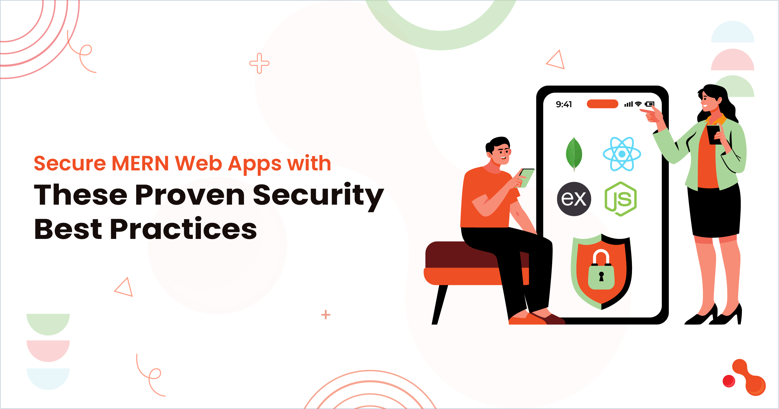 Secure MERN Web Apps with These Proven Security Best Practices