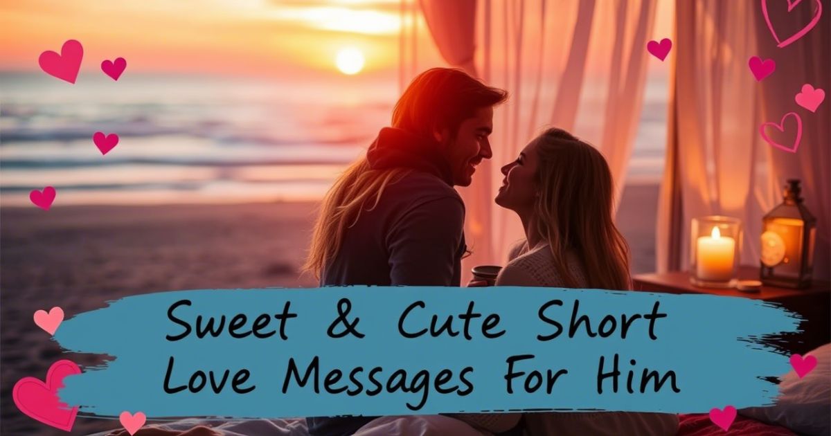 sweet-and-cute-short-love-messages-for-him-1
