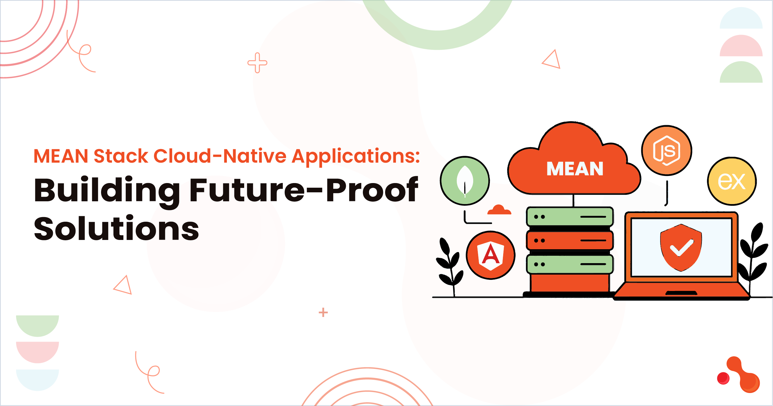 MEAN Stack Cloud-Native Applications Building Future-Proof Solutions