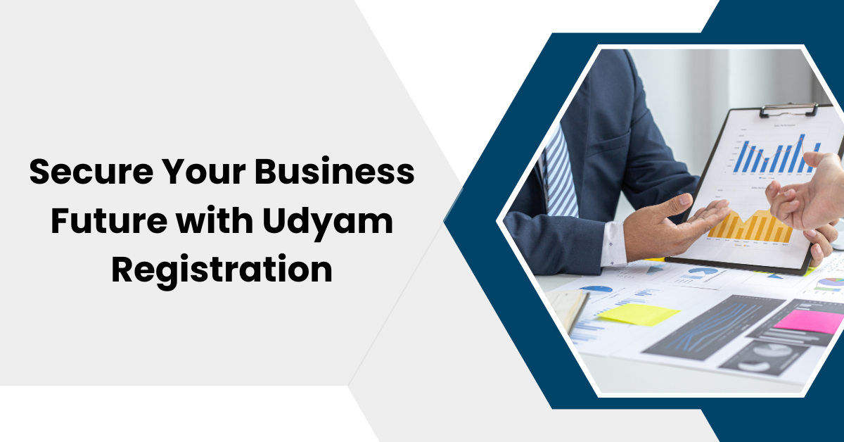 Secure Your Business Future with Udyam Registration