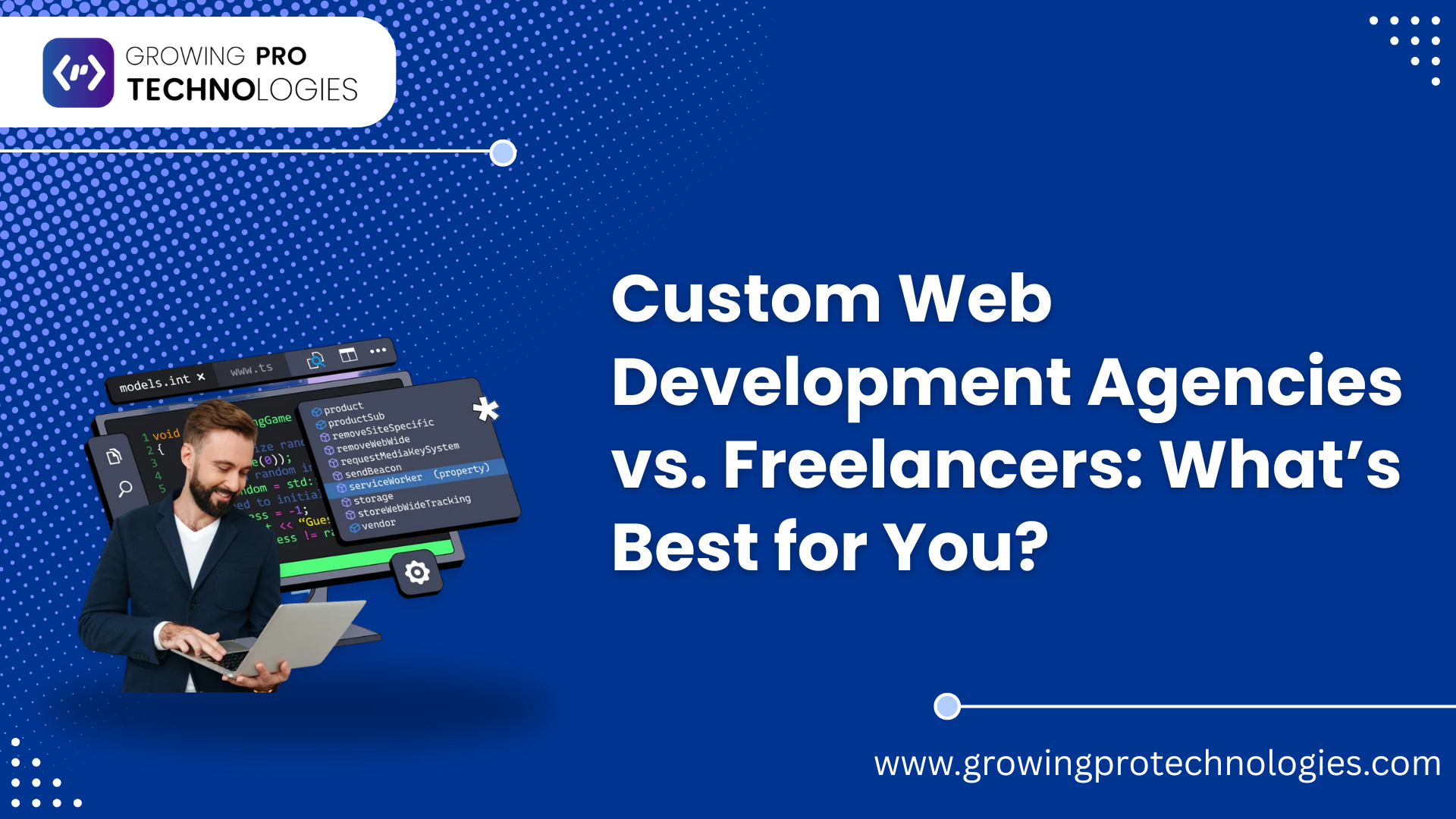 Custom Web Development Agencies vs. Freelancers What’s Best for You