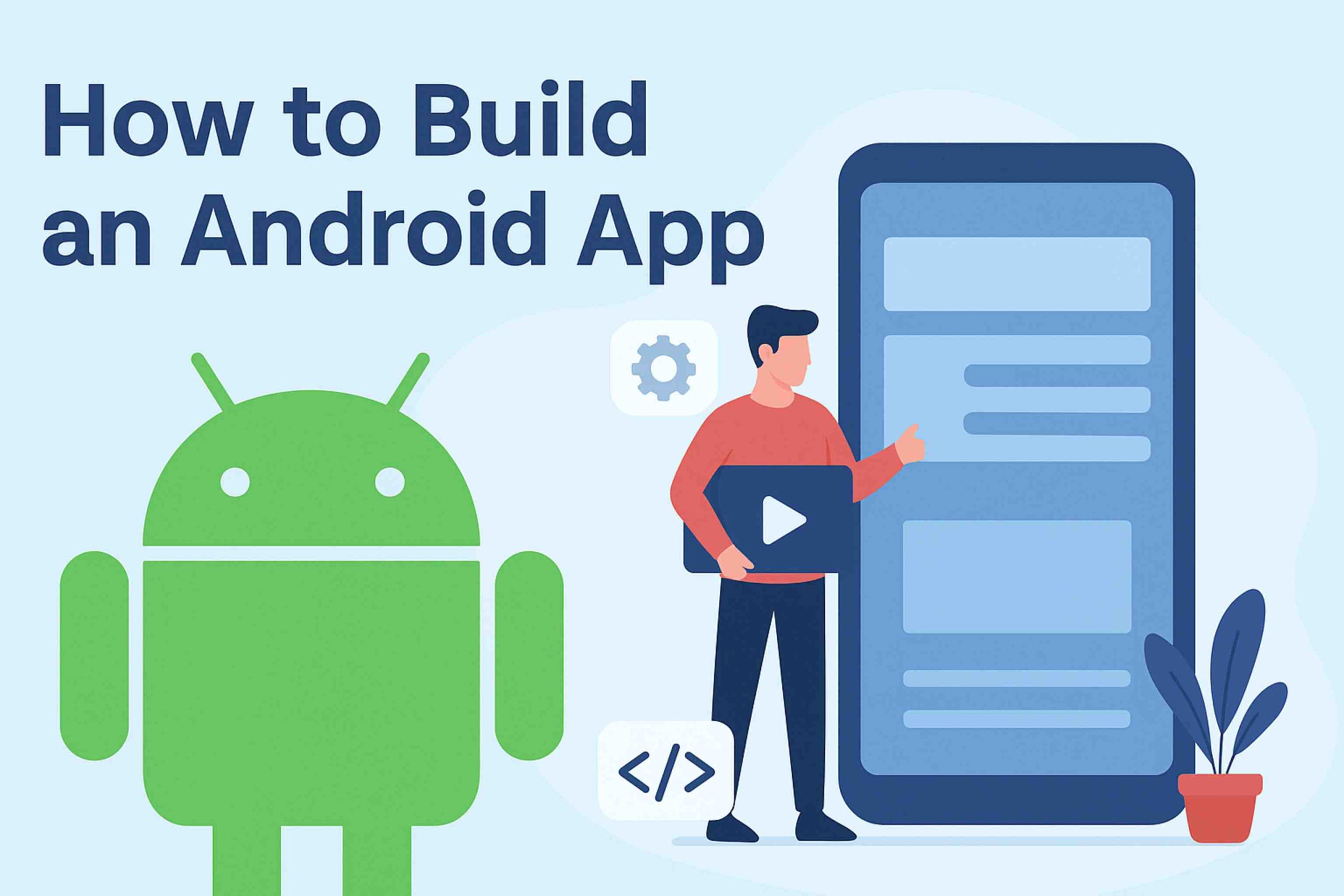 How to Build an Android App